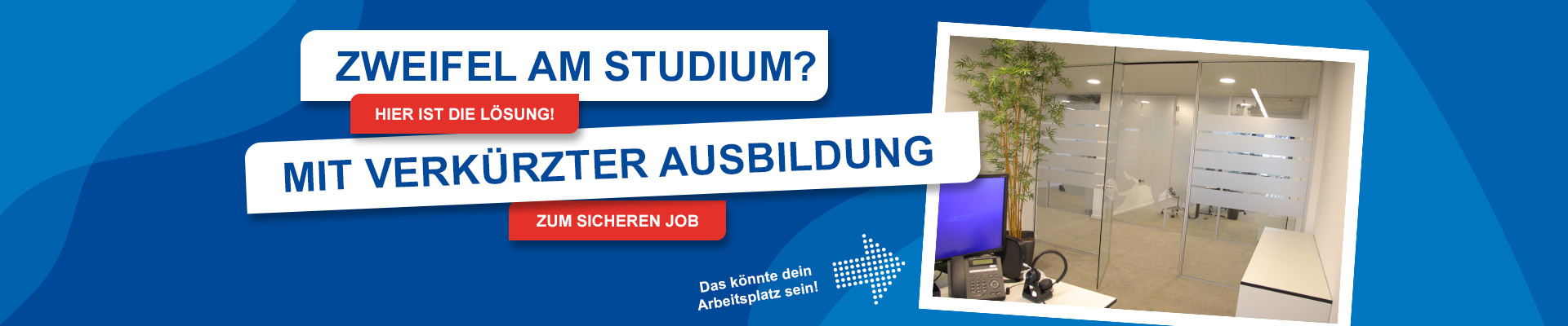 Studienabbrecher verkürzte Ausbildung in Aachen